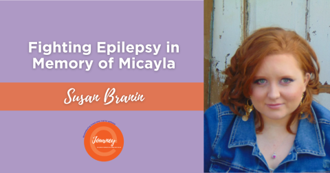 Susan is sharing her family's journey with epilepsy in memory of her daughter Micayla