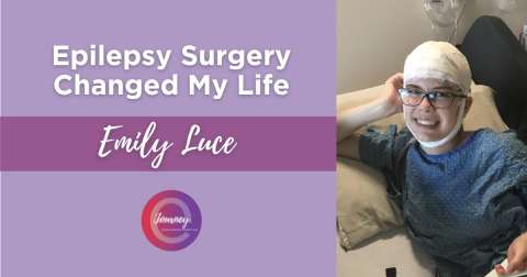Emily Luce is sharing her journey about how epilepsy resection surgery changed her life