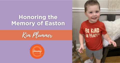 Read Kim's story honoring the memory of her son Easton