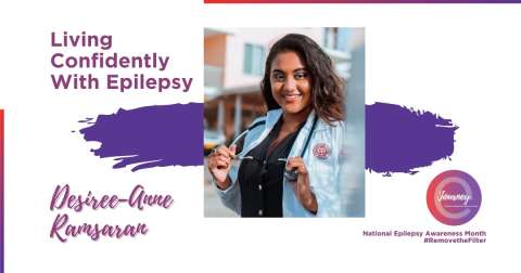 Desiree-Anne is sharing her e-Journey about how she lives confidently with epilepsy 