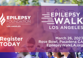 Epilepsy Walk Los Angeles | Register Toda | March 26, 2023 | Rose Bowl, Pasadena, CA | EpilepsyWalkLA.org