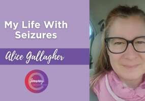 Alice is sharing her journey about living with epilepsy and seizures