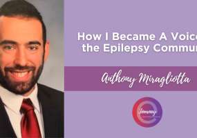 Anthony is sharing his eJourney about how he became a voice for the epilepsy community